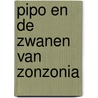 Pipo en de zwanen van Zonzonia door Wim Meuldijk