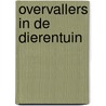 Overvallers in de dierentuin by Ciny Peppelenbosch