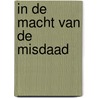 In de macht van de misdaad by Jan Postma