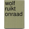 Wolf ruikt onraad door Jan Postma