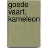 Goede vaart, Kameleon by H. de Roos