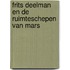 Frits Deelman en de ruimteschepen van Mars