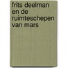 Frits Deelman en de ruimteschepen van Mars door Leon Rousseau