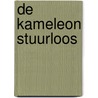 De Kameleon stuurloos door P. de Roos