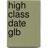 High Class Date GLB by Vera Stupenea