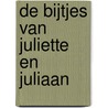 De bijtjes van Juliette en Juliaan door Peter De Clerck