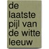 DE LAATSTE PIJL VAN DE WITTE LEEUW