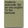 Moderne Wiskunde 12e ed vwo English 1b FLEX leerboek door Onbekend