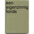 Een eigenzinnig fonds