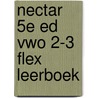 Nectar 5e ed vwo 2-3 FLEX leerboek by Unknown