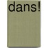 Dans!