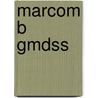 Marcom B GMDSS door Ineke Greveling-de Vries