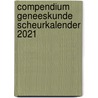 Compendium Geneeskunde scheurkalender 2021 by Unknown
