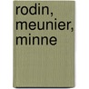 Rodin, Meunier, Minne by Peter Carpreau