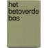 Het betoverde bos
