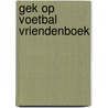Gek op voetbal vriendenboek by Znu