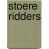 Stoere ridders door Annemie Bosmans