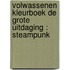 volwassenen kleurboek De Grote Uitdaging : Steampunk