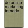 De Online Marketing Tornado door Tonny Loorbach