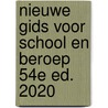 Nieuwe Gids voor School en Beroep 54e ed. 2020 door Madeleine Klis