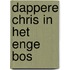Dappere Chris in het enge bos