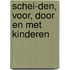 Schei-den, voor, door en met kinderen