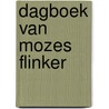 Dagboek van Mozes Flinker door Mozes Flinker