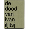 De dood van Ivan Iljitsj door Leo Tolstoj