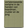 Vertalersweelde Verlaine in de handen van Baardman, Mulder en De Jong by Paul Verlaine