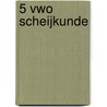 5 vwo scheijkunde door Maureen Breeman
