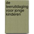 De Leeruitdaging voor jonge kinderen