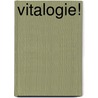 Vitalogie! by Klaas Koster