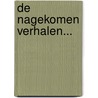 De Nagekomen Verhalen... door Frank Klok