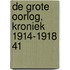 De Grote Oorlog, kroniek 1914-1918 41