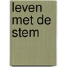 Leven met de Stem door Jan Willem Kirpestein