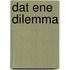 Dat ene dilemma