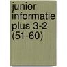Junior Informatie PLUS 3-2 (51-60) by Unknown