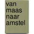 Van MAAS naar AMSTEL