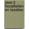 Deel 2 Fiscaliteiten en Taxaties by H.J.M. Clemens
