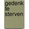 Gedenk te sterven by Jim Kelly