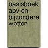 Basisboek APV en bijzondere wetten door D.J. Zwagerman