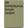 De minotaurus onzer zeden door Ulla Jansz