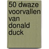 50 dwaze voorvallen van Donald Duck door Walt Disney Studio