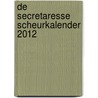 De secretaresse scheurkalender 2012 door DésiréE. Verheij