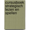 Cursusboek strategisch lezen en spellen by J. Hoek
