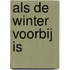 Als de winter voorbij is