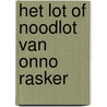 Het lot of noodlot van Onno Rasker by Wietze Raven