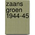 Zaans Groen 1944-45