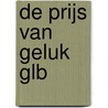 De prijs van geluk GLB door Ruben Gowricharn