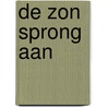 De zon sprong aan door Monique van Goozen